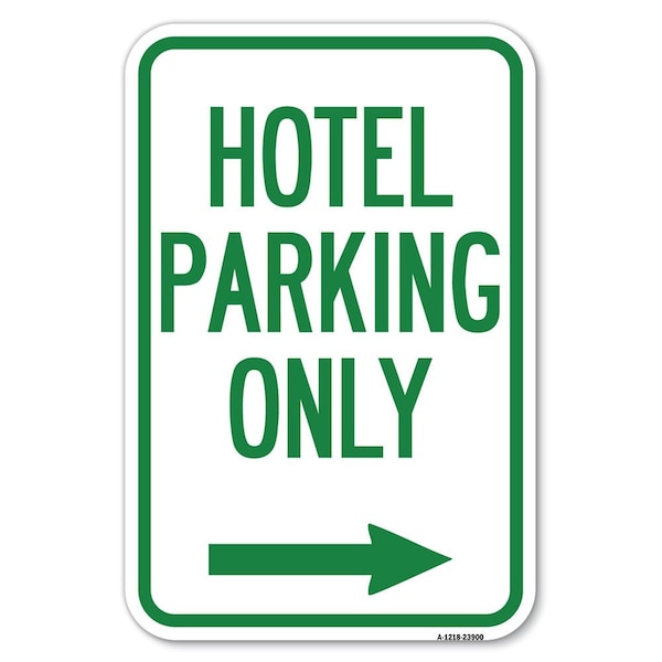 Signmission Hotel Parking Only With Right Arrow Heavy-Gauge Aluminum Sign, 12" x 18", A-1218-23900 A-1218-23900 - main